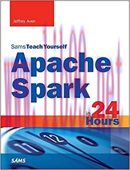 Apache Spark in 24 Hours, Sams Teach Yourself 1st Edition,