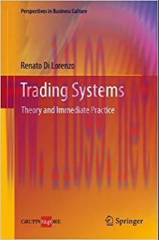 (PDF)Trading Systems: Theory and Immediate Practice (Perspectives in Business Culture) 2013 Edi...