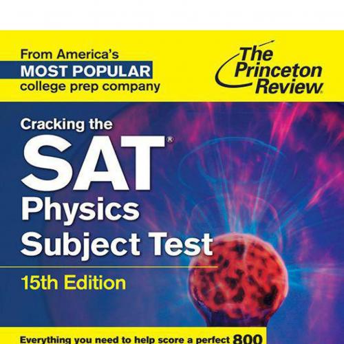 Cracking the SAT Physics Subject Test, 15th Edition