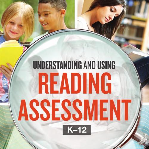 Understanding and Using Reading Assessment, Grade K-12 - Peter Afflerbach
