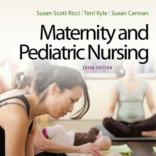 Maternity and Pediatric Nursing, 3rd Edition