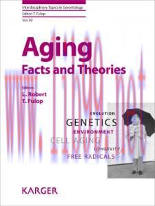 [AME]Aging: Facts and Theories (Interdisciplinary Topics in Gerontology, Vol. 39)