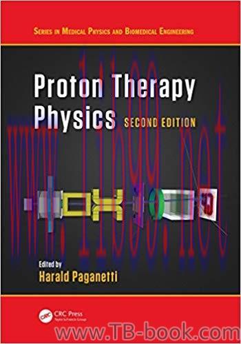 Proton Therapy Physics 2nd Edition by Harald Paganetti