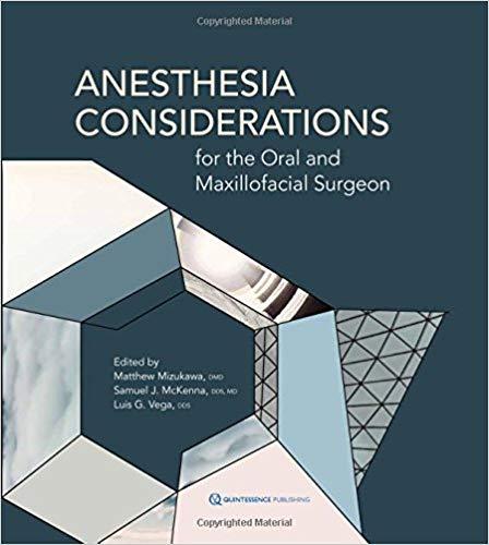 Anesthesia Considerations for the Oral and Maxillofacial Surgeon