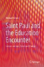 [PDF]Saint Paul and the Education Encounter: Lessons on Love, Event and Change