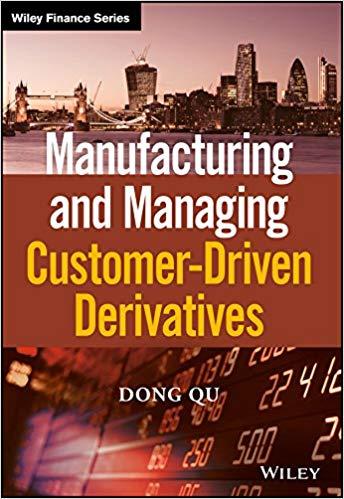 (PDF)Manufacturing and Managing Customer-Driven Derivatives (The Wiley Finance Series) 1st Edit...