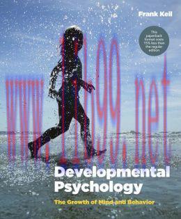 [AME]Developmental Psychology: The Growth of Mind and Behavior (ORIGINAL PDF from_ Publisher)
