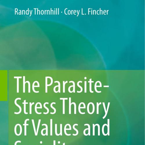 Parasite-Stress Theory of Values and Sociality Infectious Disease, History and Human Values Wor...