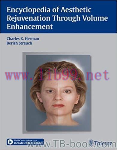 Encyclopedia of Aesthetic Rejuvenation Through Volume Enhancement 1st Edition by Charles K. Her...