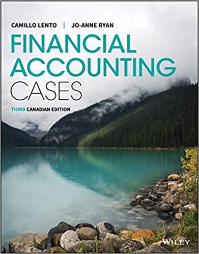 Financial Accounting Cases, 3rd Canadian Edition [Camillo Lento]