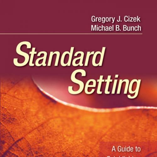 Standard Setting_ A Guide to Establishing and Evaluating Performance Standards on Tests