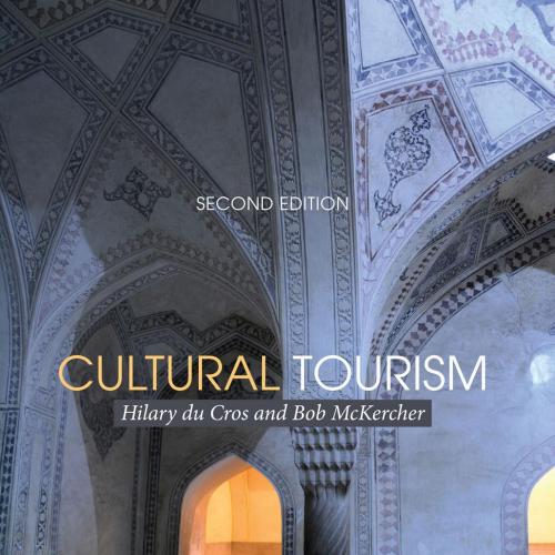 Cultural Tourism, 2nd Edition - McKercher, Bob.,Du Cros, Hilary_