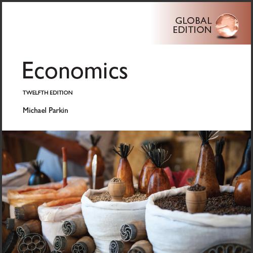 (Test Bank)Economics 12th global Edition by Michael Parkin.rar