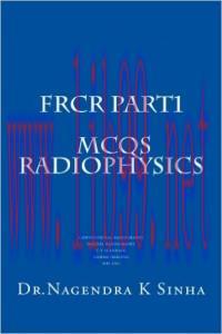 [AME]FRCR PART 1 MCQs Radiophysics: Conventional Radiography CT Scanning Digital Radiography Ga...