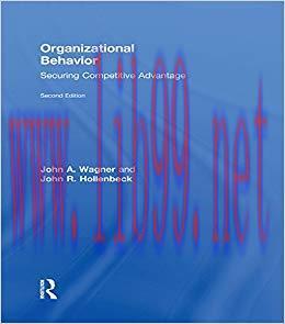Organizational Behavior: Securing Competitive Advantage 2nd Edition,