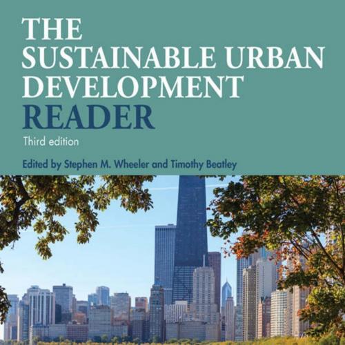 Sustainable Urban Development Reader (Routledge Urban Reader Series) 3rd