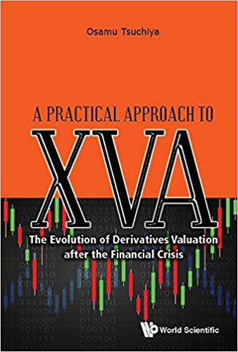 (PDF)A Practical Approach to XVAThe Evolution of Derivatives Valuation after the Financial Cris...