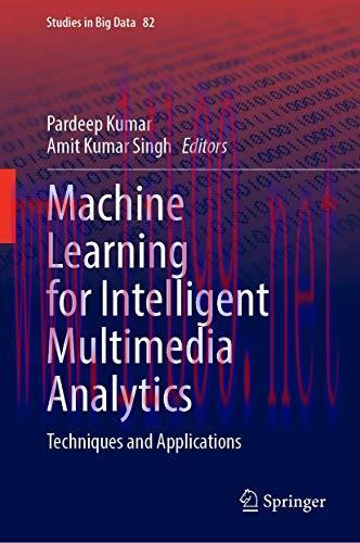 [FOX-Ebook]Machine Learning for Intelligent Multimedia Analytics: Techniques and Applications