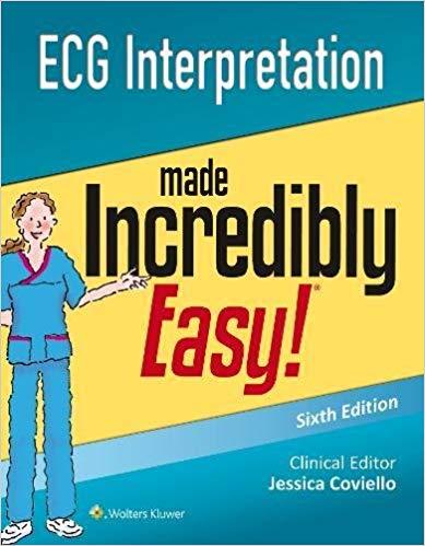 ECG Interpretation Made Incredibly Easy! 6th Edition