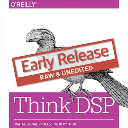 Think DSP Digital Signal Processing in Python - Wei Zhi