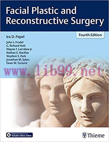 [PDF]Facial Plastic and Reconstructive Surgery, 4th Edition + Videos