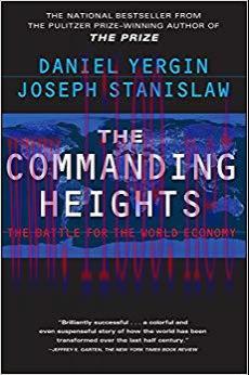 The Commanding Heights: The Battle for the World Economy Revised, Updated, Subsequent Edition,