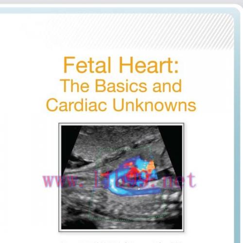 [AME]AIUM Fetal Heart: The Basics and Cardiac Unknowns ( CME VIDEOS)