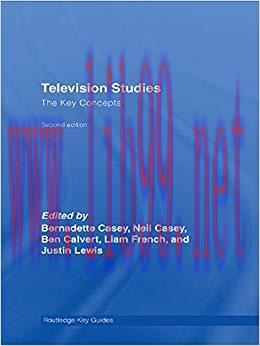 Television Studies: The Key Concepts (Routledge Key Guides) 2nd Edition,