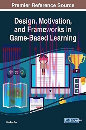[FOX-Ebook]Design, Motivation, and Frameworks in Game-Based Learning
