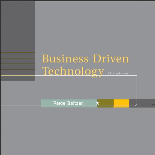 (Solution Manual)Business Driven Technology 5th Edition by Baltzan.zip