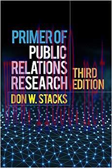 Primer of Public Relations Research, Third Edition 3rd Edition,