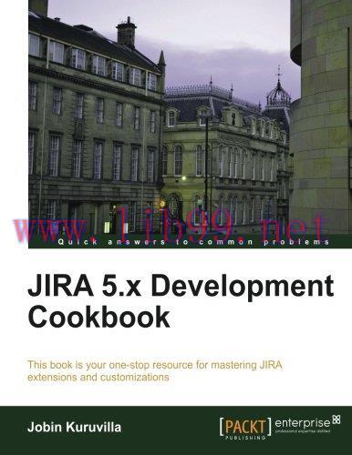 [FOX-Ebook]JIRA 5.x Development Cookbook