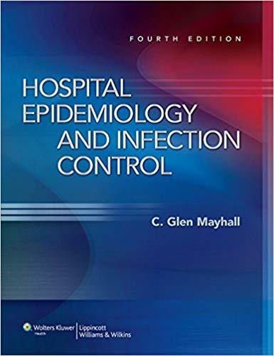 Hospital Epidemiology and Infection Control (4th Edition)