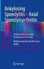[PDF]Ankylosing Spondylitis - Axial Spondyloarthritis: Cellular, Molecular and Environmental Fa...