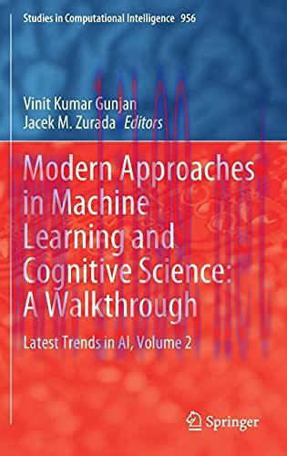 [FOX-Ebook]Modern Approaches in Machine Learning and Cognitive Science: A Walkthrough: Latest T...
