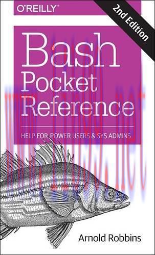 [FOX-Ebook]Bash Pocket Reference: Help for Power Users and Sys Admins, 2nd Edition