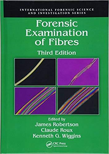 Forensic Examination of Fibres, Third Edition