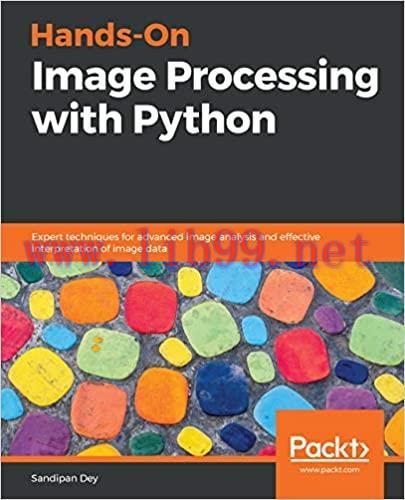 (PDF)Hands-On Image Processing with Python: Expert techniques for advanced image analysis and e...
