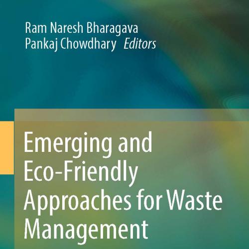 Emerging and Eco-Friendly Approaches for Waste Management