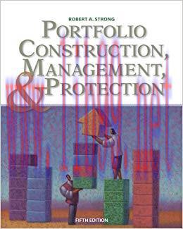 Test Bank for Portfolio Construction, Management, and Protection 5th Edition
