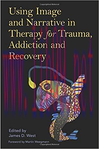 [PDF]Using Image and Narrative in Therapy for Trauma, Addiction and Recovery
