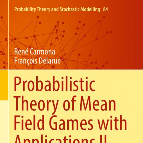 2018_Book_Probabilistic Theory of Mean Field Games with Applications II