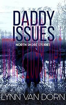 (PDF)Daddy Issues (North Shore Stories Book 2)
