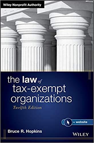 The Law of Tax-Exempt Organizations 12th Edition