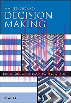 Handbook of Decision Making (Blackwell Encyclopaedia of Management 7) 1st Edition,
