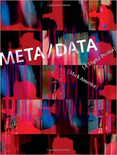 META/DATA: A Digital Poetics (Leonardo Book Series)