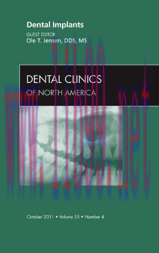[AME]Dental Implants, An Issue of Dental Clinics (Volume 55-4) (The Clinics: Dentistry (Volume ...