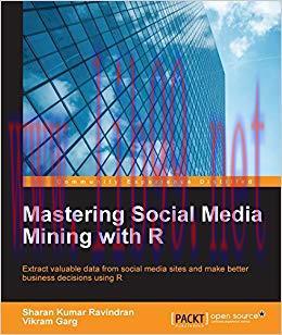 Mastering Social Media Mining with R 1st Edition,