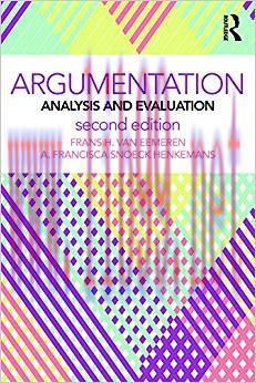 Argumentation: Analysis and Evaluation (Routledge Communication Series) 2nd Edition,