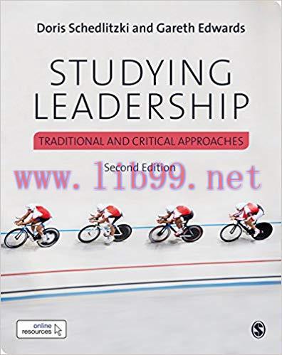 Studying Leadership: Traditional and Critical Approaches 2nd Edition,
